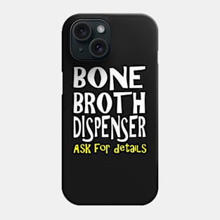 Bone Broth Dispenser Phone Case