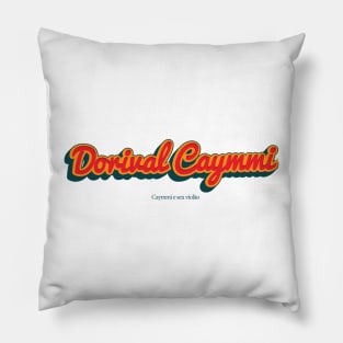 Dorival Caymmi Pillow