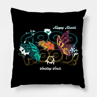 Blooms & Butterflies Sprinkling Good Vibes Good Mood Positive Quotes for womens and mens Pillow