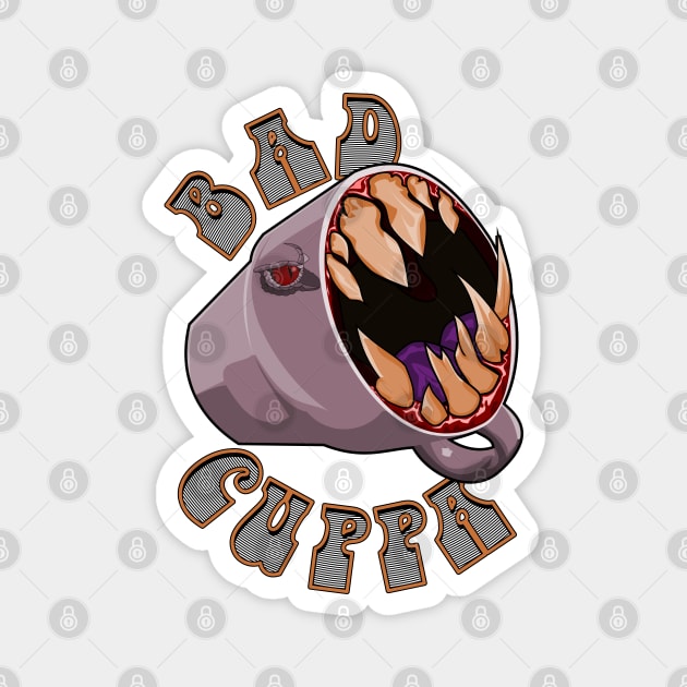 Bad Cuppa Monster Tea Cup Magnet by PinnacleOfDecadence