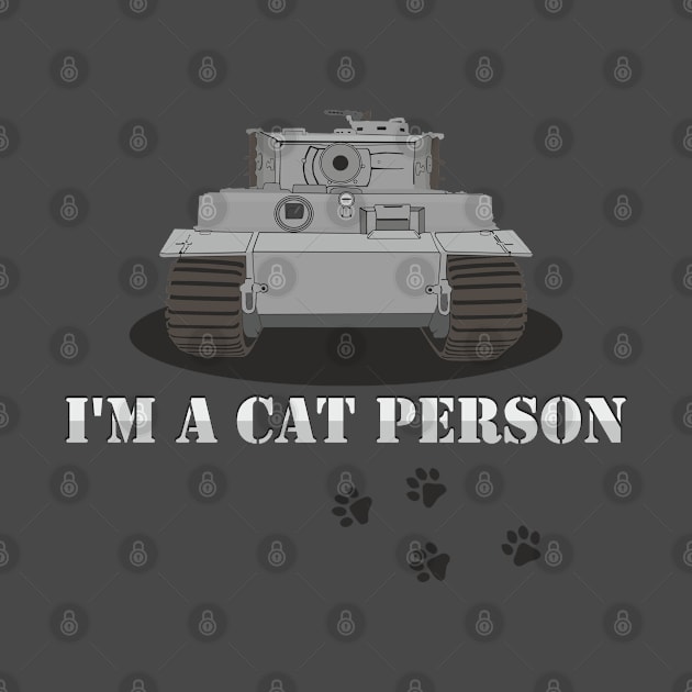 I'm A Cat Person Pz-VI Tiger Option 2 by FAawRay