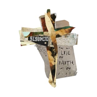 Religious Cross Art 2 Corinthians 5v7 live by faith not by sight T-Shirt