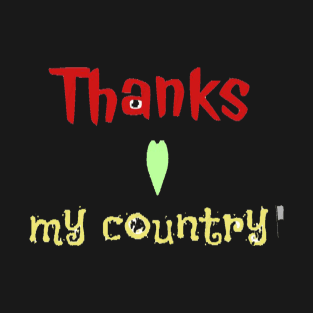 Thanks my country T-Shirt