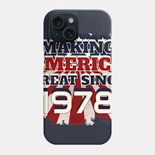 1978 Making America Great Patriotic US Born Birthday Phone Case