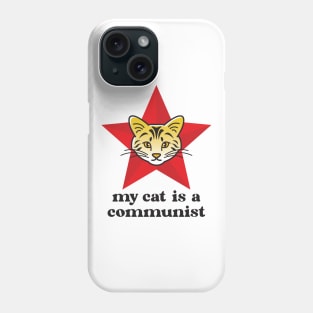 Tiger Cat My Cat Is A Communist Phone Case