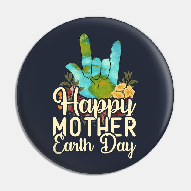 Happy Mother Earth Day Environment Floral Hand Distressed Pin by missalona