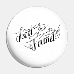 Lost and Found (black) Pin