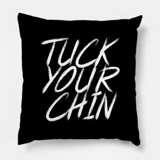 Tuck Your Chin (White) Pillow