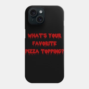 Scream for Pizza Part2 Phone Case