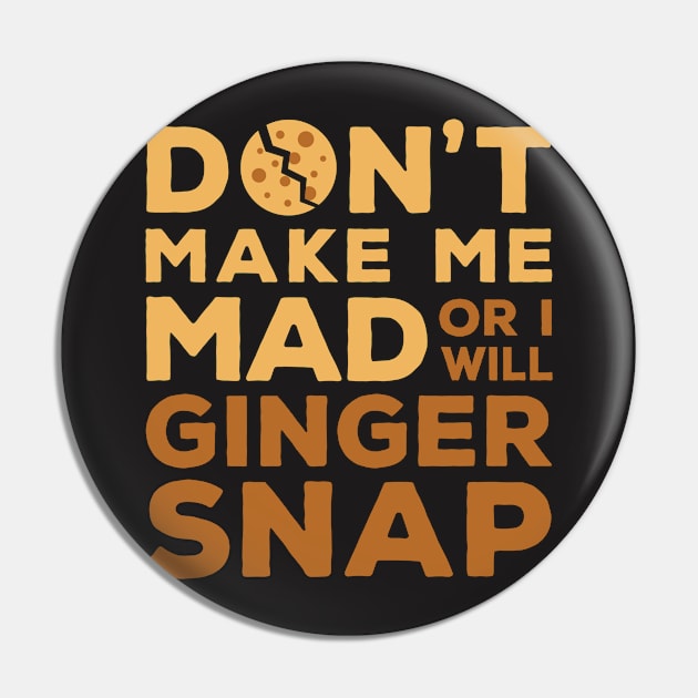 Ginger Shirt - Funny Ginger Snap Pin by redbarron