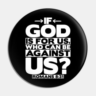 If God Is For Us Who Can Be Against Us? Romans 8:31 Pin