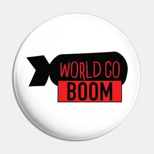 World Go Boom Pin