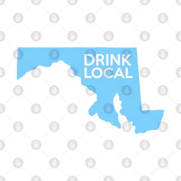 Maryland Drink Local MD Blue by mindofstate