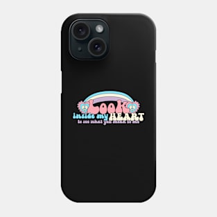 Look inside my heart to see what you mean to me Phone Case