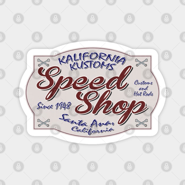 Kalifornia Kustoms Speed Shop Magnet by ianscott76