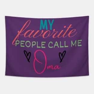 My Favorite People Call Me Oma Tapestry