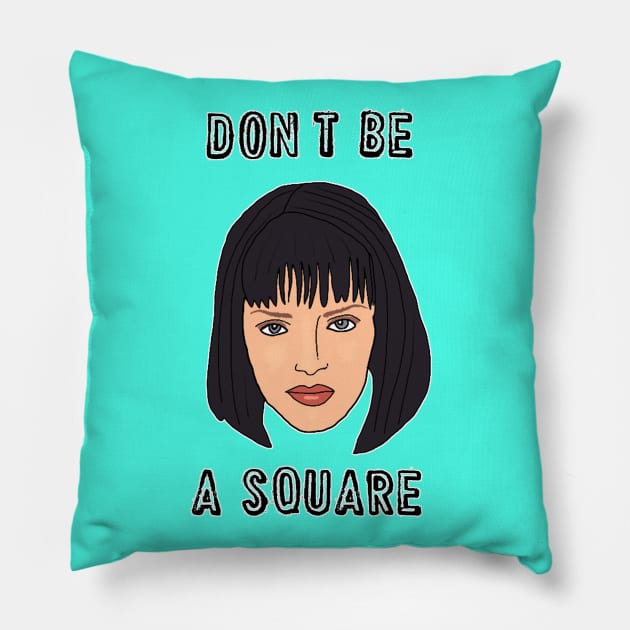 Don’t Be A Square Pillow by Tiny Baker