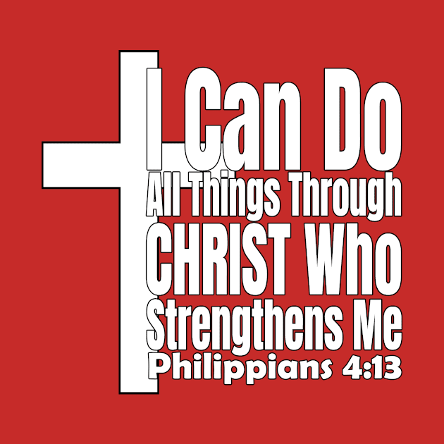 I Can Do All Things Philippians 4:13 by KSMusselman