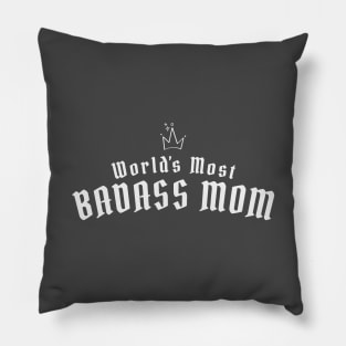 World's Most Badass Mom Funny Mother's Day Pillow