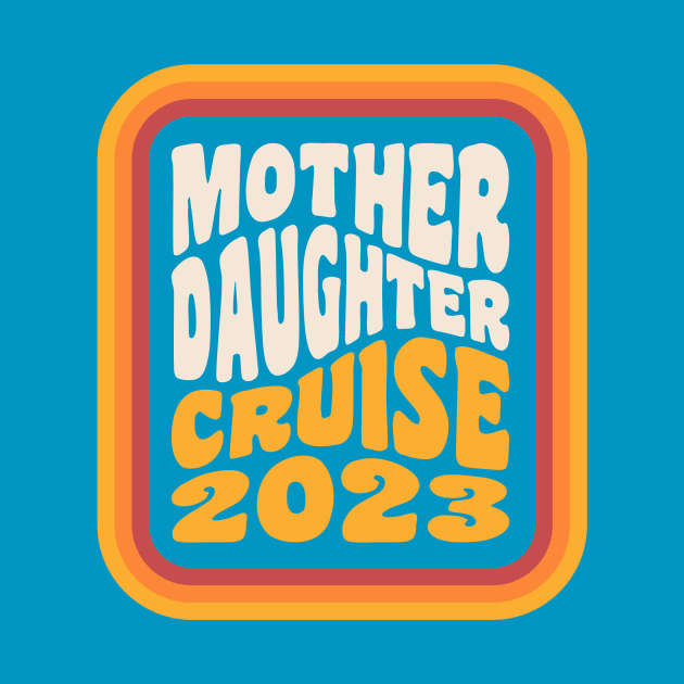 Mother Daughter Cruise 2023 Mother Daughter Vacation by PodDesignShop