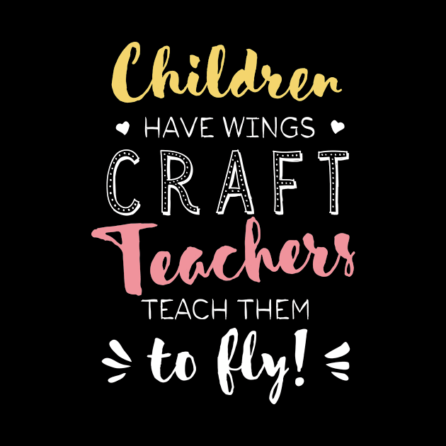 Craft Teacher Gifts - Beautiful Wings Quote by BetterManufaktur