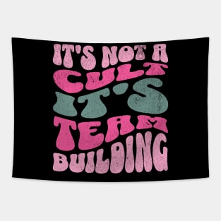 It's Not a Cult It's Team Building Funny Office Tapestry