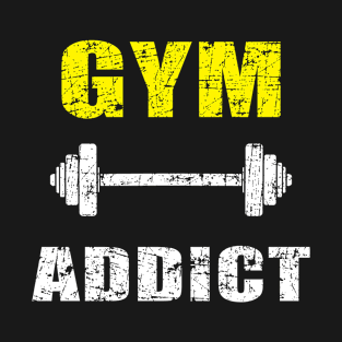 Gym Addict T-Shirt