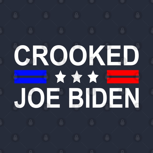 Crooked Joe Biden Trump quote called Joe Biden Crooked by S-Log