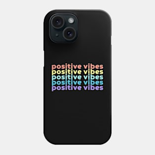 Positive Vibes (Rainbow Aesthetic) Phone Case