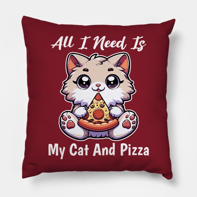 All I Need Is My Cat And Pizza Perfect Combo Enthusiast Pillow by Kraina