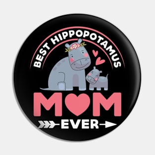 Best Hippotamus Mom Ever, My First Mommy Day, Mom Hippopotamus Pin