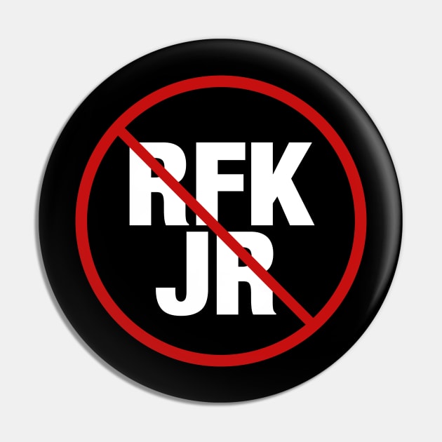 Anti RFK Jr. Pin by epiclovedesigns