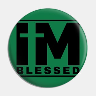 I Am Blessed Pin