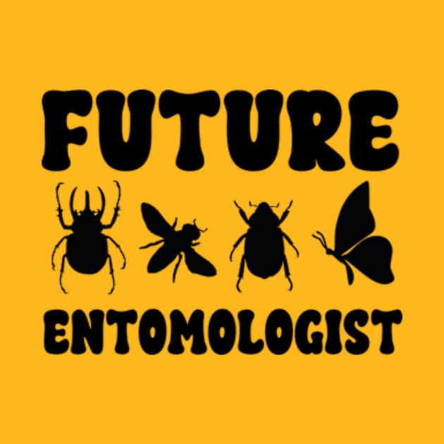 Future Entomologist - Entomology Insect Lover Bug Collector by David Brown