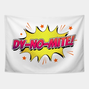 dy-no-mite funny comic quote Tapestry