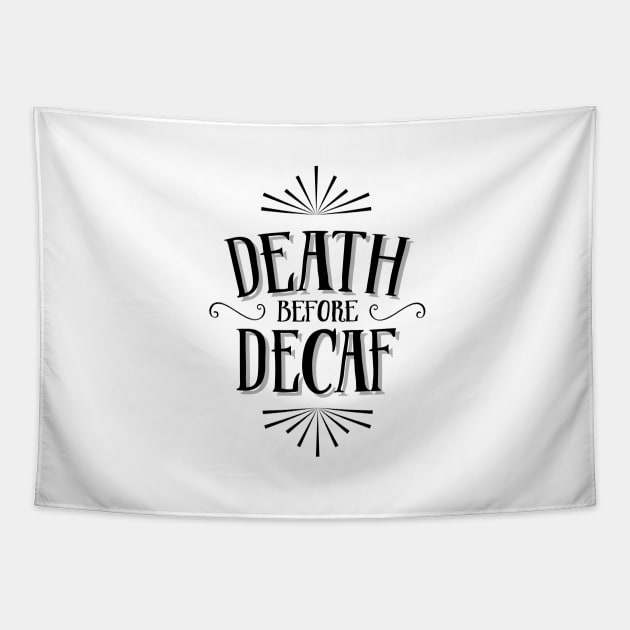 Death before decaf Tapestry by SouthPrints