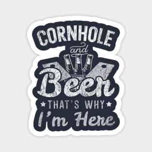 Cornhole & Beer That's Why I'm Here Magnet