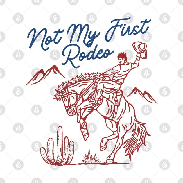 Not My First Rodeo by Totally Major