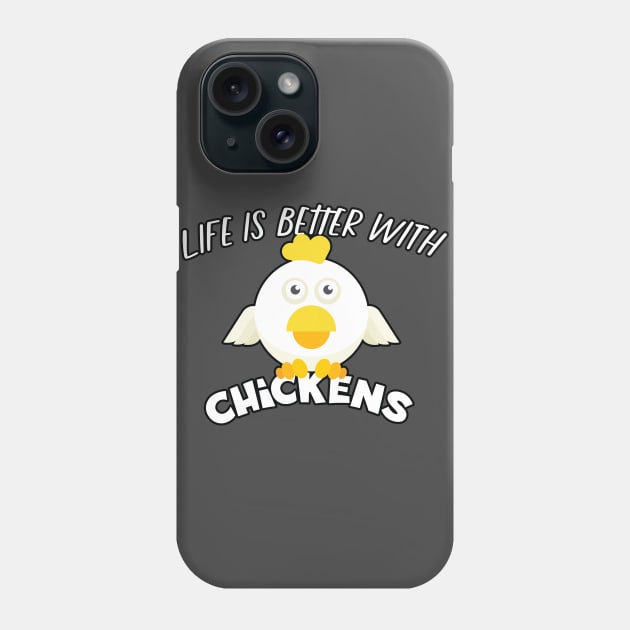 Life Is Better with Chickens Cartoon Funny Hen White Phone Case by Dad n Son Designs