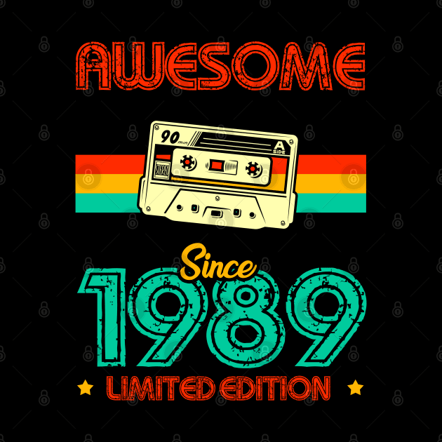 Awesome since 1989 Limited Edition by MarCreative