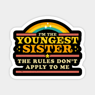 Rules Don't Apply to Me - Youngest Sister - Matching Magnet