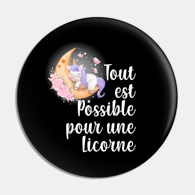 Tout est possible pour une Licorne Pin by Opus TShirt