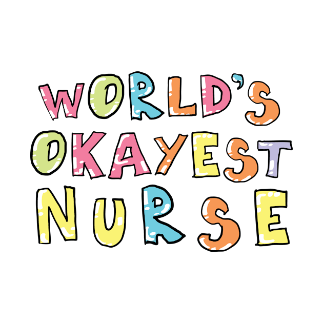 World's Okayest Nurse Gift Idea by BetterManufaktur