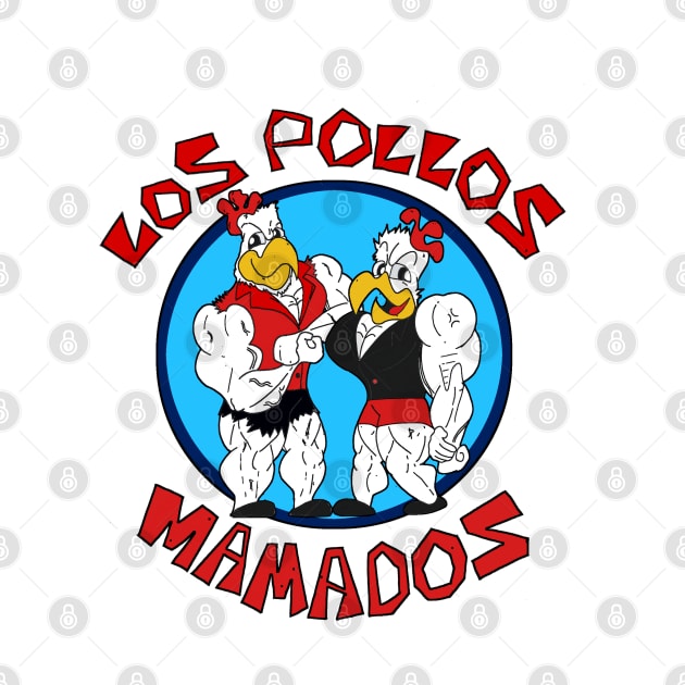 Los Pollos Mamados by GymYang