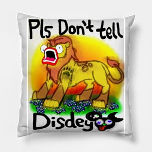 Don't Tell Disdey Pillow