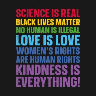 Science is Real Black Lives Matter Love Is Love Equality T-Shirt