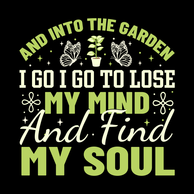 And into the garden i go i go to lose my mind and find my soul by TheDesignDepot