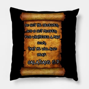 REAP WHAT YOU SOW GALATIONS 6:7 ROLL SCROLL Pillow