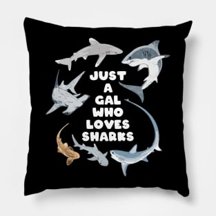 Just a Gal who loves Sharks Pillow