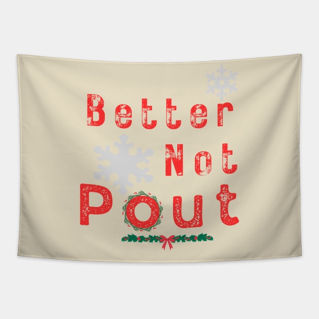 Better Not Pout Tapestry by sjames90